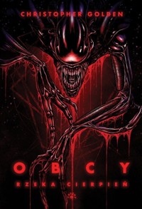 Obcy. Rzeka cierpień - Christopher Golden - książka