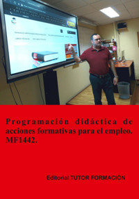 Programación Didáctica De Acciones Formativas Para El Empleo. Mf1442. - Miguel Ángel Ladrón De Guevara - ebook