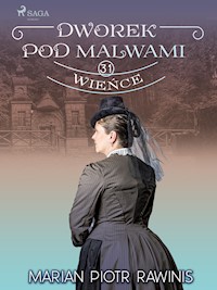 Dworek pod Malwami 31 - Wieńce - Marian Piotr Rawinis - ebook