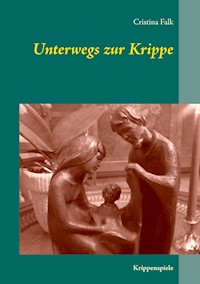 Unterwegs zur Krippe - Cristina Falk - ebook