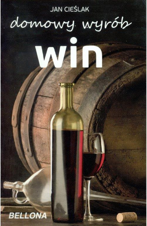 Domowy wyrób win - Jan Cieślak - książka