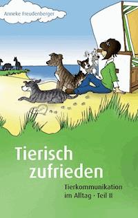 Tierisch zufrieden - Anneke Freudenberger - ebook