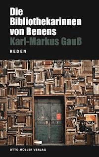 Die Bibliothekarinnen von Renens - Karl Markus Gauss - ebook