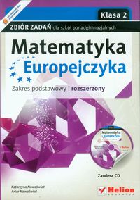 Matematyka Europejczyka 2 Zbiór zadań z płytą CD Zakres podstawowy i rozszerzony - Nowoświat Katarzyna, Nowoświat Artur - książka
