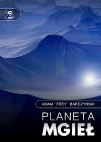 Planeta mgieł - Adam 'Frey' Barczyński - ebook