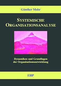 Systemische Organisationsanalyse - Günther Mohr - ebook