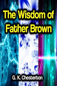 The Wisdom of Father Brown - Gilbert Keith Chesterton - ebook