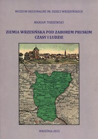 Ziemia wrzesińska pod zaborem pruskim - Torzewski Marian - książka