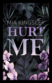 Hurt Me - Mia Kingsley - ebook