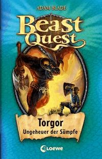 Beast Quest (Band 13) - Torgor, Ungeheuer der Sümpfe - Adam Blade - ebook