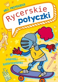 Hej, przygodo! Rycerskie potyczki - Dobosz Zbigniew, Grabias Sabina - książka