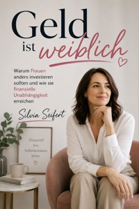 Geld ist weiblich - Silvia Seifert - ebook