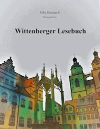 Wittenberger Lesebuch - Elke Bannach - ebook