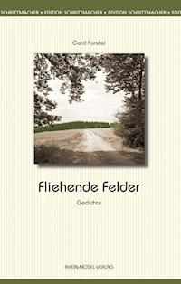 Fliehende Felder - Gerd Forster - ebook