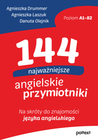 144 najważniejsze angielskie przymiotniki - Agnieszka Drummer, Agnieszka Laszuk, Danuta Olejnik - ebook