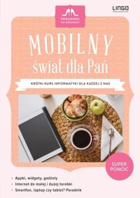 Mobilny świat dla Pań. Poradniki na obcasach - Kaja Mikoszewska - ebook + książka