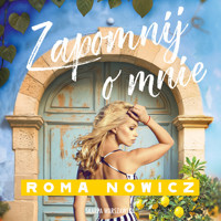 Zapomnij o mnie - Roma Nowicz - ebook + audiobook + książka