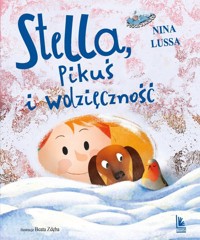 Stella, Pikuś i wdzięczność - Lussa Nina - książka