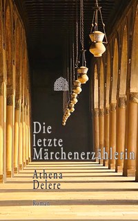 Die letzte Märchenerzählerin - Athena Delere - ebook