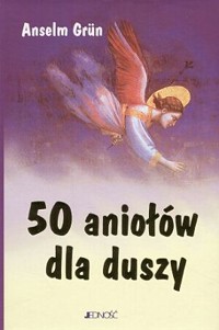 50 aniołów dla duszy - Grun Anselm - ebook
