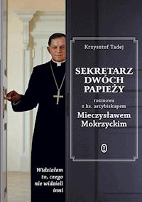 Sekretarz dwóch papieży - Abp Mieczysław Mokrzycki, Krzysztof Tadej - ebook