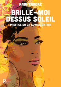 Brille-moi dessus soleil - Kadi Traoré - ebook