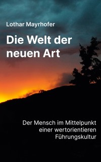 Die Welt der neuen Art - Lothar Mayrhofer - ebook