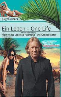 Ein Leben - One Life - Jürgen Albers - ebook