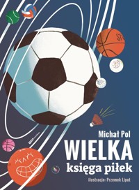 Wielka księga piłek - Pol Michał - książka
