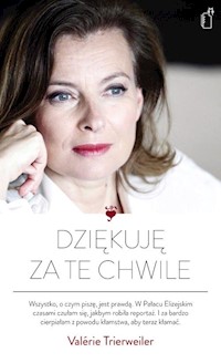 Dziękuję za te chwile - Valérie Trierweiler - książka