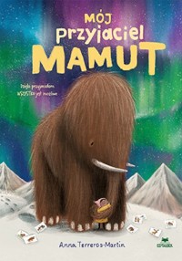 Mój przyjaciel mamut - Terreros-Martin Anna - książka
