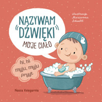 Nazywam dźwięki. Moje ciało - Patrycja Klempas - książka