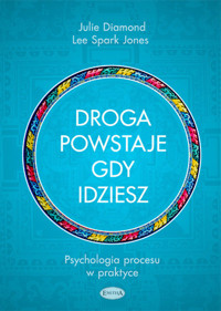 Droga powstaje, gdy idziesz - Diamond Julie, Jones Lee Spark - książka