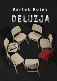 Deluzja - Rojny Bartek - ebook