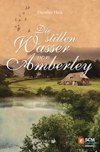 Die stillen Wasser von Amberley - Dorothée Heck - ebook