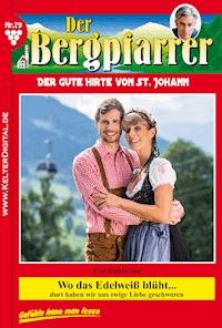 Wo das Edelweiß blüht… - Toni Waidacher - ebook