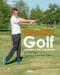 Großes Golf spielen und trainieren - Detlef Stronk - ebook