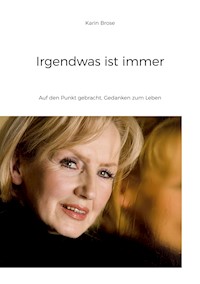 Irgendwas ist immer - Karin Brose - ebook