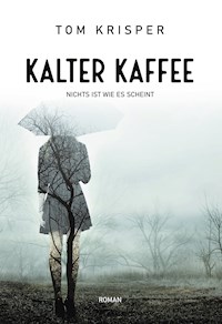 Kalter Kaffee - Tom Krisper - ebook