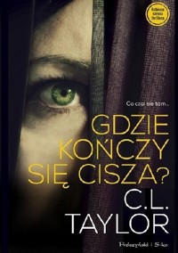 Gdzie kończy się cisza? - C.L. Taylor - ebook
