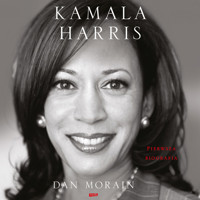 Kamala Harris. Pierwsza biografia - Morain Dan - audiobook