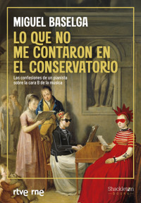 Lo que no me contaron en el conservatorio - Radiotelevisión Española - ebook