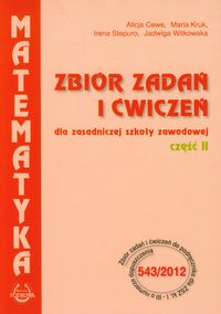 Matematyka Zbiór zadań i ćwiczeń dla zasadniczej szkoły zawodowej Część 2 -  - książka