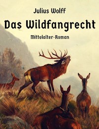 Das Wildfangrecht - Julius Wolff - ebook