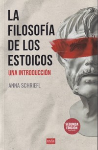 La filosofía de los estoicos - Anna Schriefl - ebook