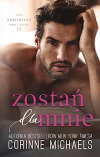 Zostań dla mnie - Corinne Michaels - ebook + audiobook + książka