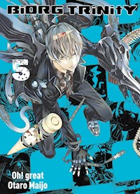 Biorg Trinity, Band 5 - Otaro Maijo - ebook