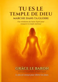 Tu es le temple de dieu - Grâce Le Baron - ebook