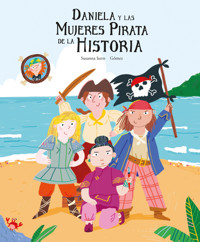 Daniela y las mujeres pirata de la historia - Isern Susanna - ebook