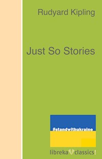 Just So Stories - Rudyard Kipling - ebook